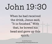 IT IS FINISHED / JOHN 19:30