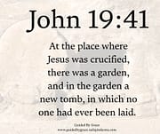 A NEW TOMB / JOHN 19:41
