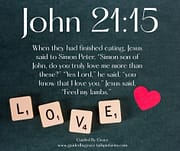 DO YOU TRULY LOVE ME / JOHN 21:15