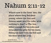THE LIONS' DEN / NAHUM 2:11-12