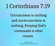 KEEPING GOD'S COMMANDS / 1 CORINTHIANS 7:19