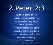 IN THEIR GREED ... STORIES THEY HAVE MADE UP / 2 PETER 2:3