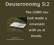 A COVENANT / DEUTERONOMY 5:2