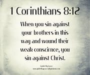 YOU SIN AGAINST CHRIST / 1 CORINTHIANS 8:12