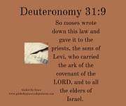 MOSES WROTE DOWN THIS LAW / DEUTERONOMY 31:9
