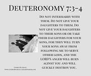 DO NOT INTERMARRY WITH THEM / DEUTERONOMY 7:3-4