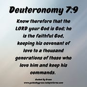 COVENANT OF LOVE TO ... THOSE WHO LOVE HIM / DEUTERONOMY 7:9