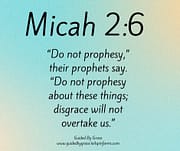 DO NOT PROPHESY / MICAH 2:6