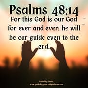 OUR GUIDE EVEN TO THE END / PSALMS 48:14