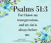 MY SIN IS ALWAYS BEFORE ME / PSALMS 51:3
