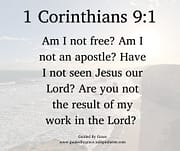 AM I NOT AN APOSTLE? 1 CORINTHIANS 9:1