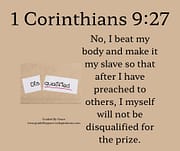I MYSELF WILL NOT BE DISQUALIFIED / 1 CORINTHIANS 9:27