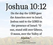 JOSHUA SAID TO THE LORD / JOSHUA 10:12