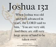 JOSHUA WAS OLD / JOSHUA 13:1