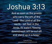 WATERS STAND UP IN A HEAP / JOSHUA 3:13