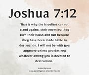 CANNOT STAND AGAINST THEIR ENEMIES / JOSHUA 7:12