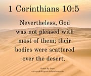 BODIES WERE SCATTERED OVER THE DESERT / 1 CORINTHIANS 10:5