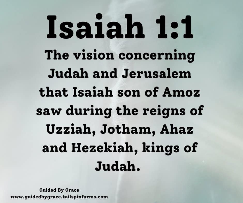 THE VISION - ISAIAH - CONCERNING JUDAH / ISAIAH 1:1 - Guided By Grace