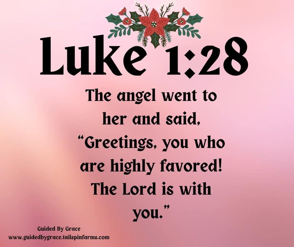 YOU WHO ARE HIGHLY FAVORED / LUKE 1:28 - Guided By Grace