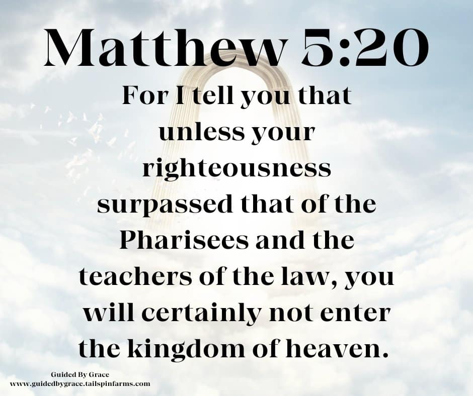 UNLESS YOUR RIGHTEOUSNESS / MATTHEW 5:20 - Guided By Grace