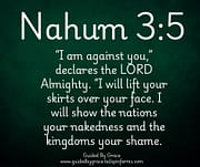 I AM AGAINST YOU / NAHUM 3:5
