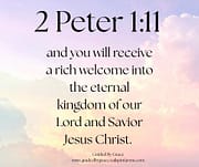 RICH WELCOME INTO THE ETERNAL KINGDOM / 2 PETER 1:11