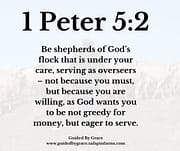 BE SHEPHERDS - NOT GREEDY FOR MONEY ... NOT LORDING IT OVER / 1 PETER 5:2